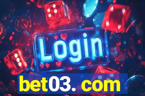 bet03. com